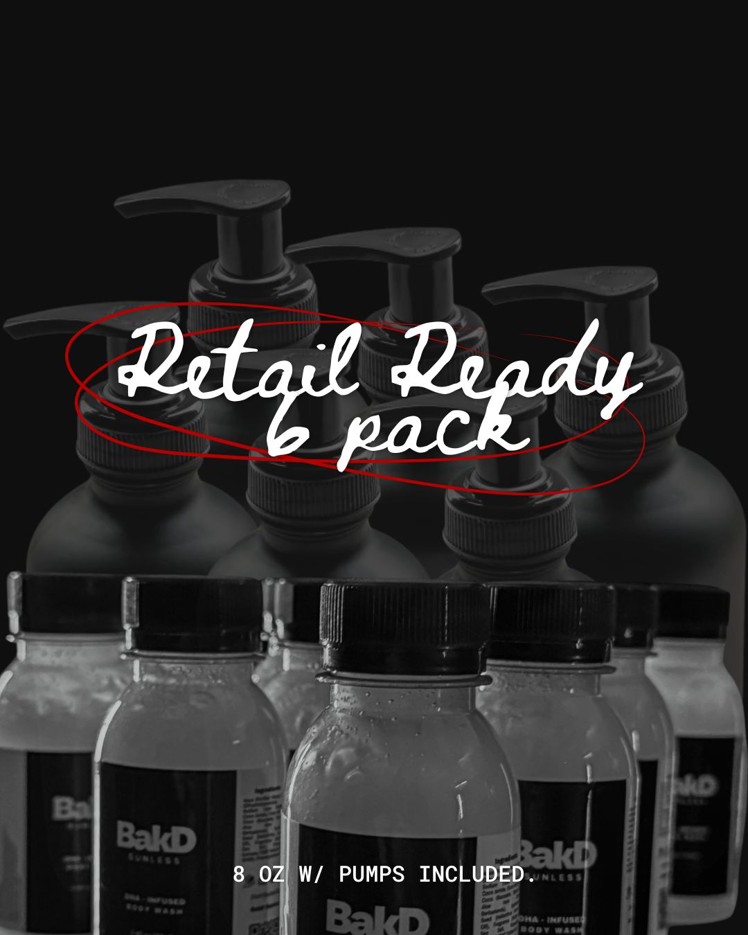 The BakD Method Retail Ready Bundle I 6 Pack Pump Bottles 8 fl oz.